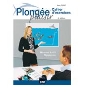 Plongee Plaisir EDITIONS GAP Cahier d'Exercices